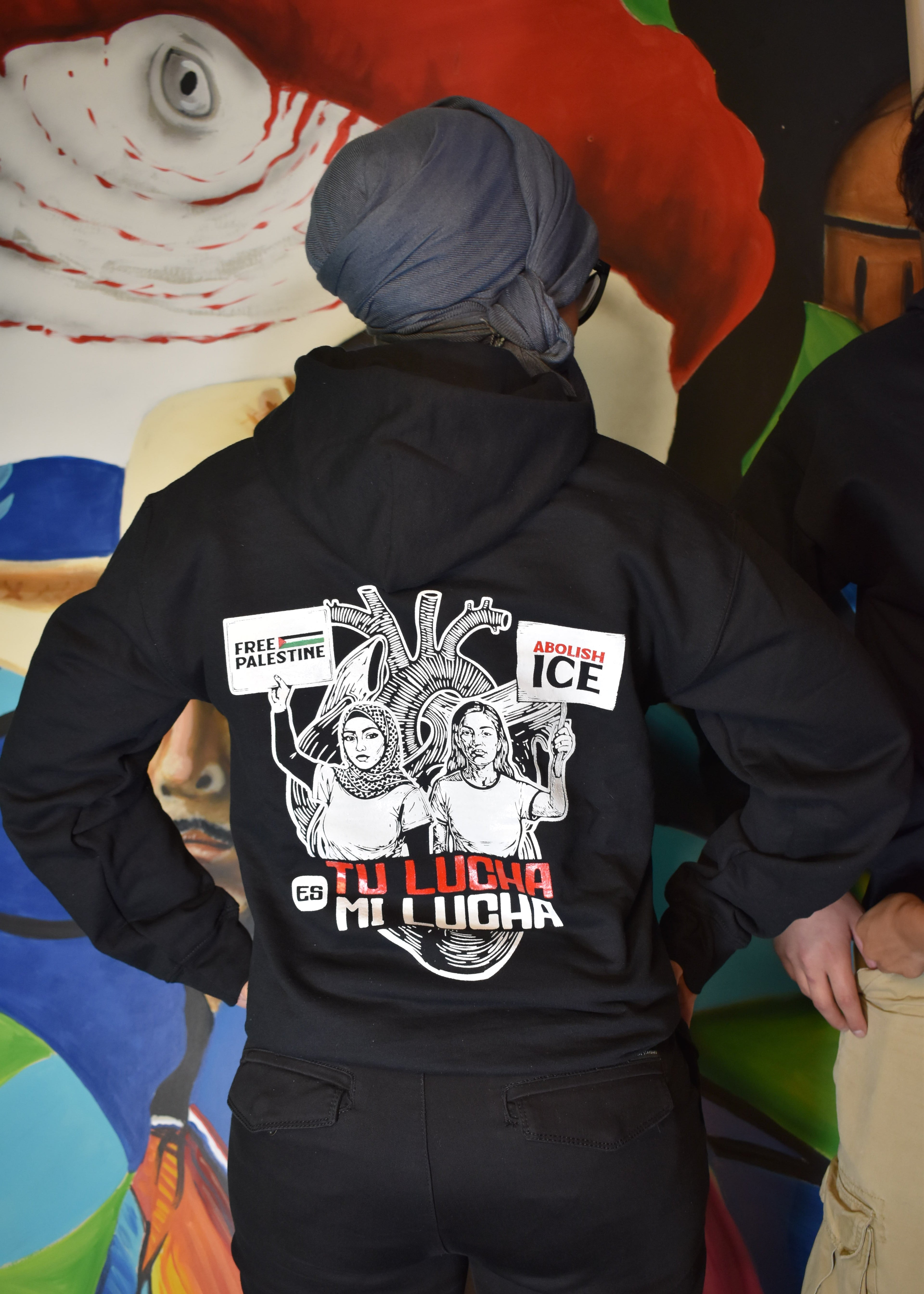 Tu Lucha Es Mi Lucha - Hoodie